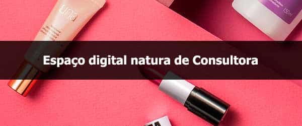 Consultora Natura Digital | Como Funciona, Cadastro e Lucros
